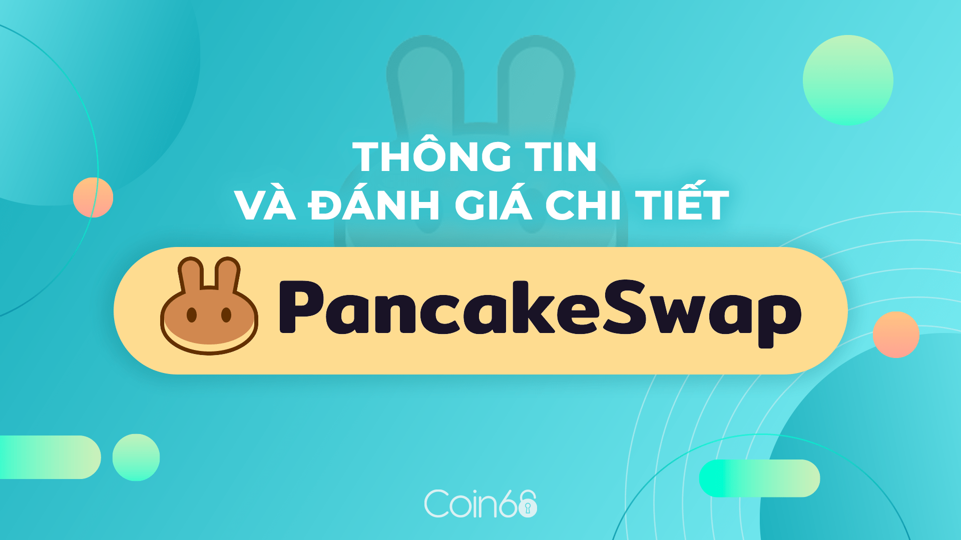 What is PancakeSwap? Top 1 On BSC – Guide to Farming And Staking Cake On PancakeSwap