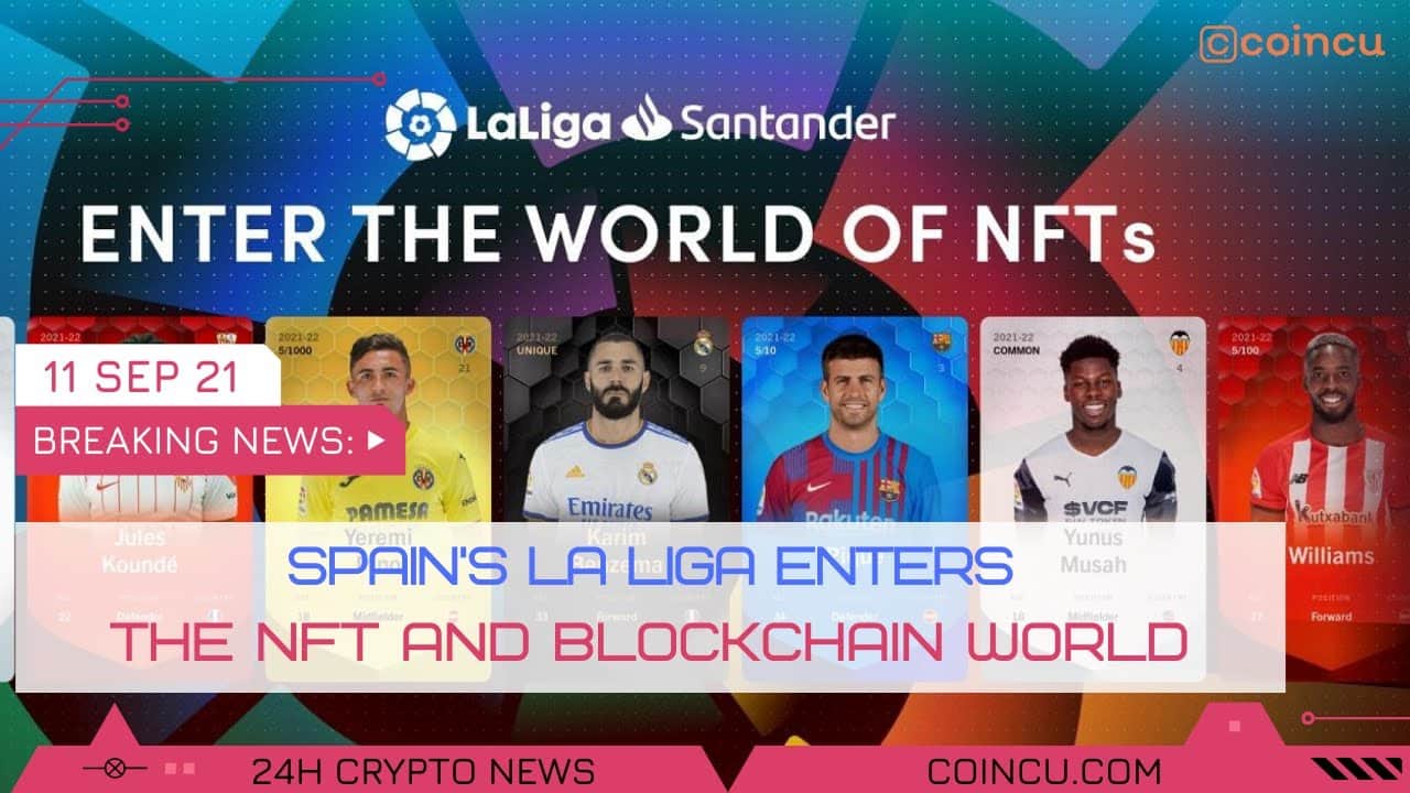 Spains la liga enters the nft and blockchain planet | Lastest News on eleven Sep 2021 | Crypto News