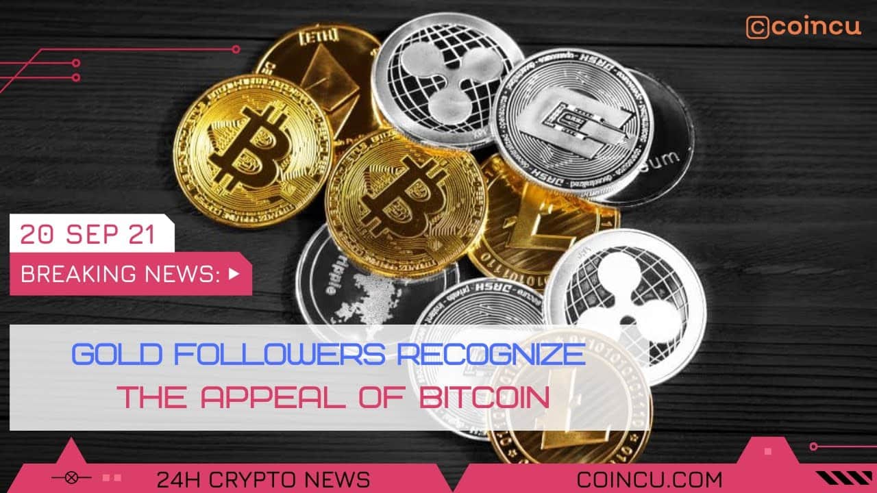 Gold followers acknowledge the appeal bitcoin | Latest News on twenty Sep 2021 | Crypto News