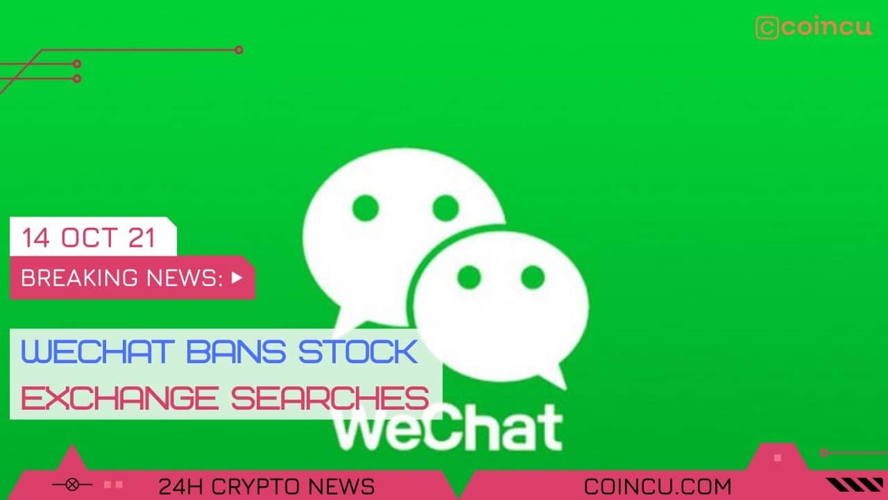 Wechat bans stock exchange searches | Latest News on 14 Oct 2021 | Crypto News
