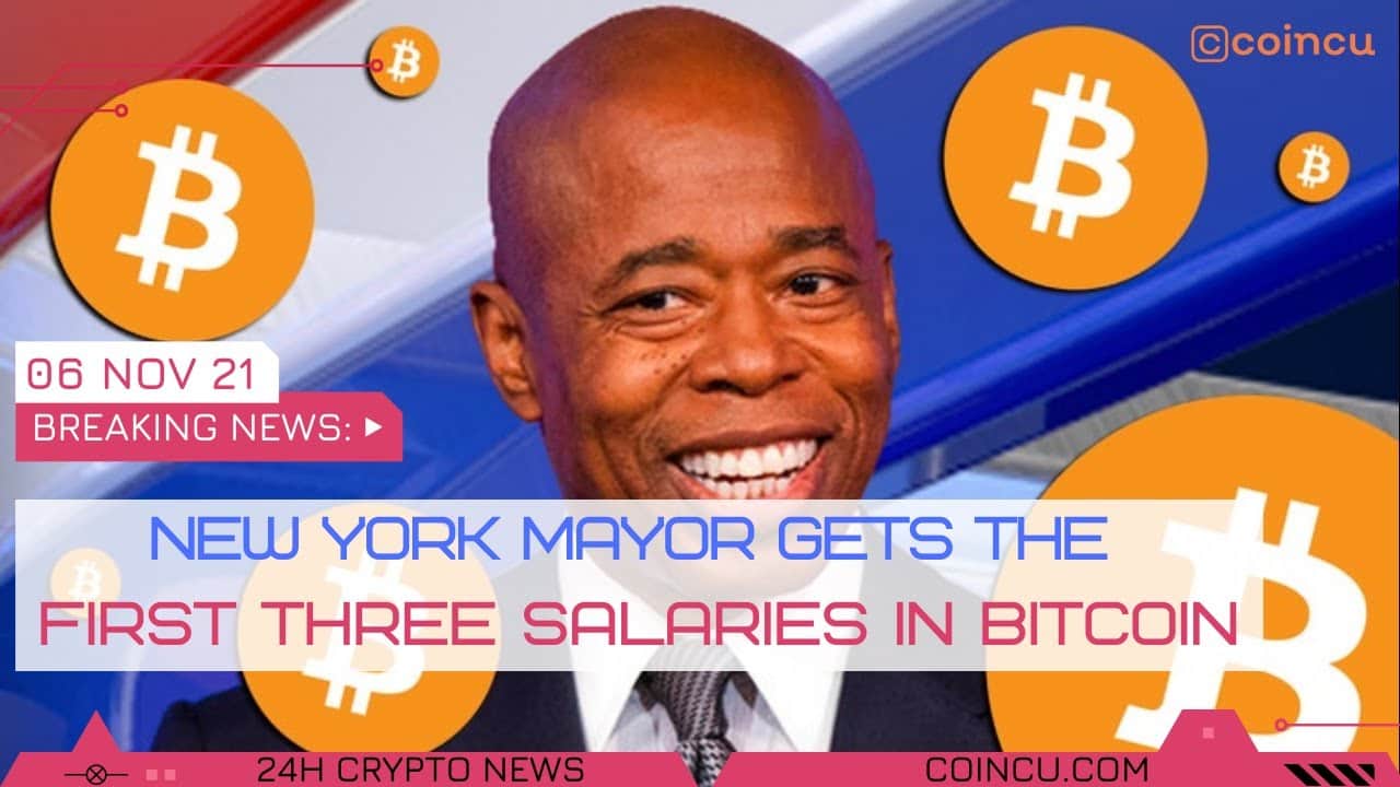 New York Mayor will get the initially 3 salaries in Bitcoin | News on 06 Nov 2021 | Crypto News