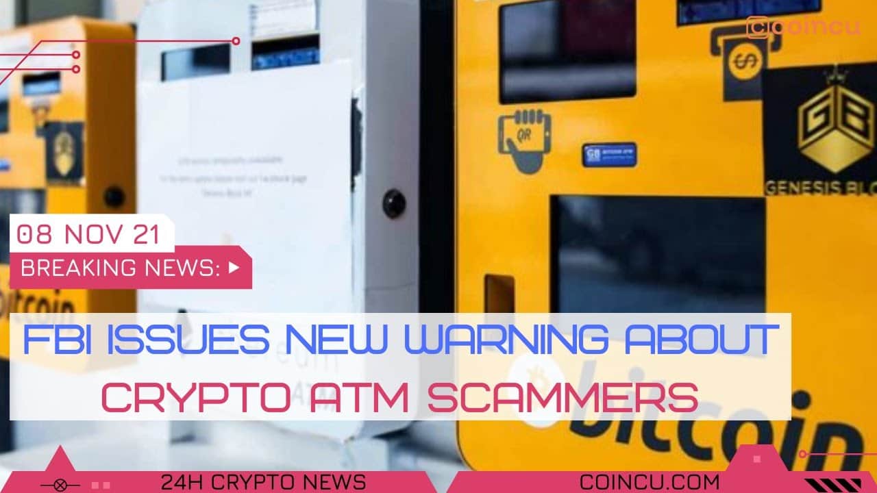 FBI problems new warning crypto ATM scammers | Latest News on 08 Nov 2021 | Crypto News