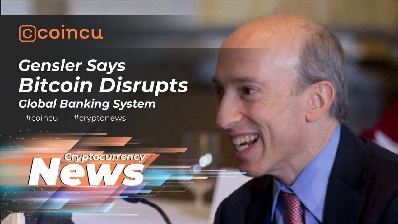 Gensler Says Bitcoin Disrupts Global Banking System | Latest News 06 Dec 2021 | Crypto News