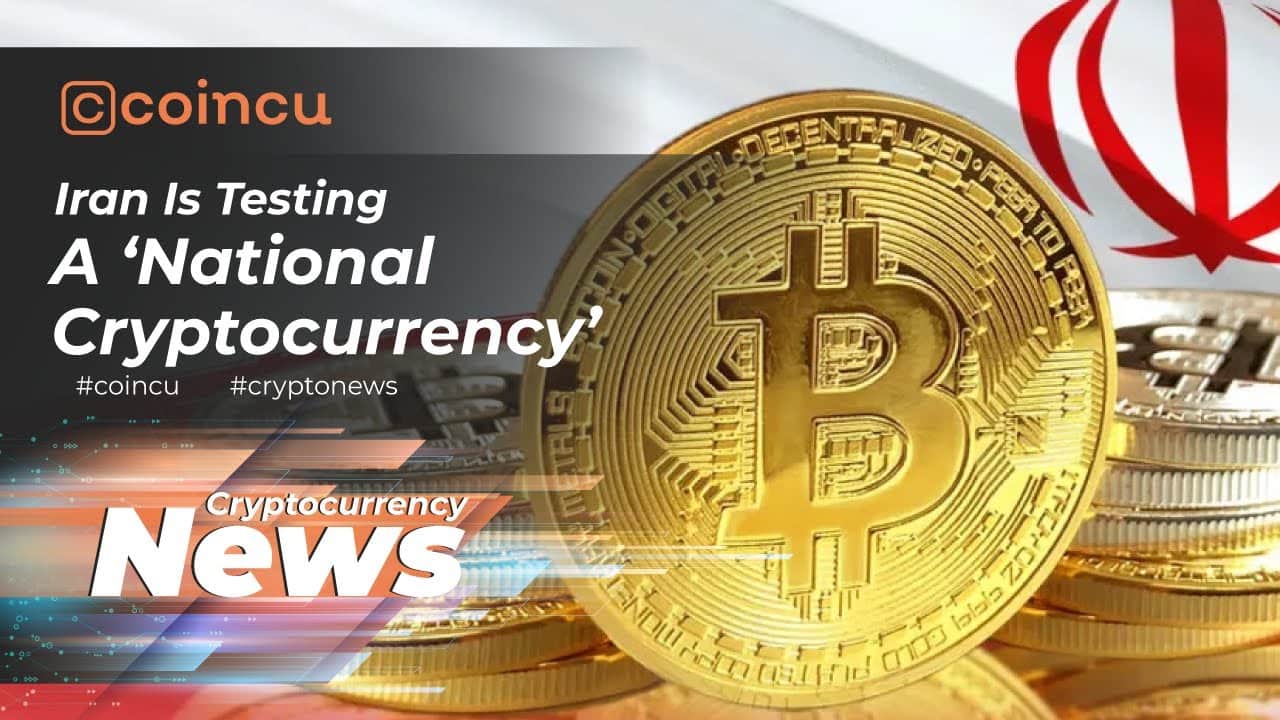 Iran Is Testing A ‘National Cryptocurrency’ | Latest News 23 Jan 2022 | Crypto News