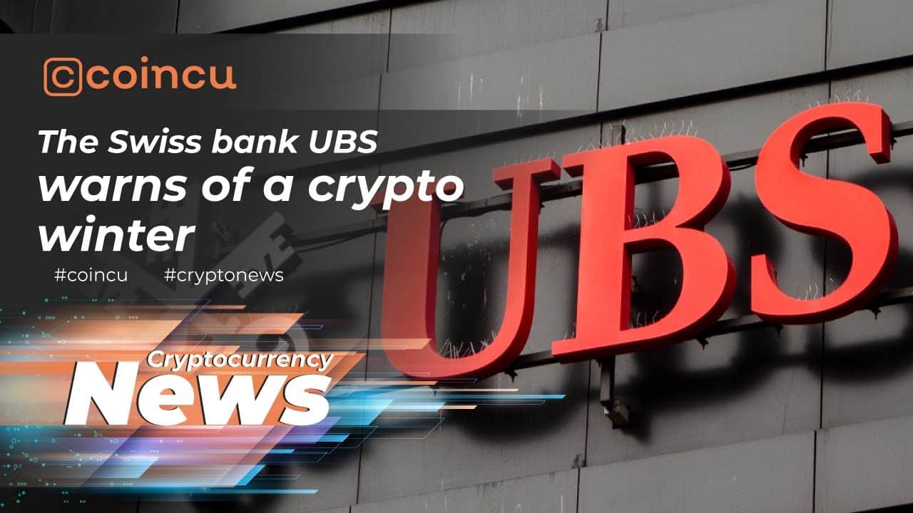 The Swiss financial institution UBS warns of a crypto winter | Latest News 25 Jan 2022 | Crypto News