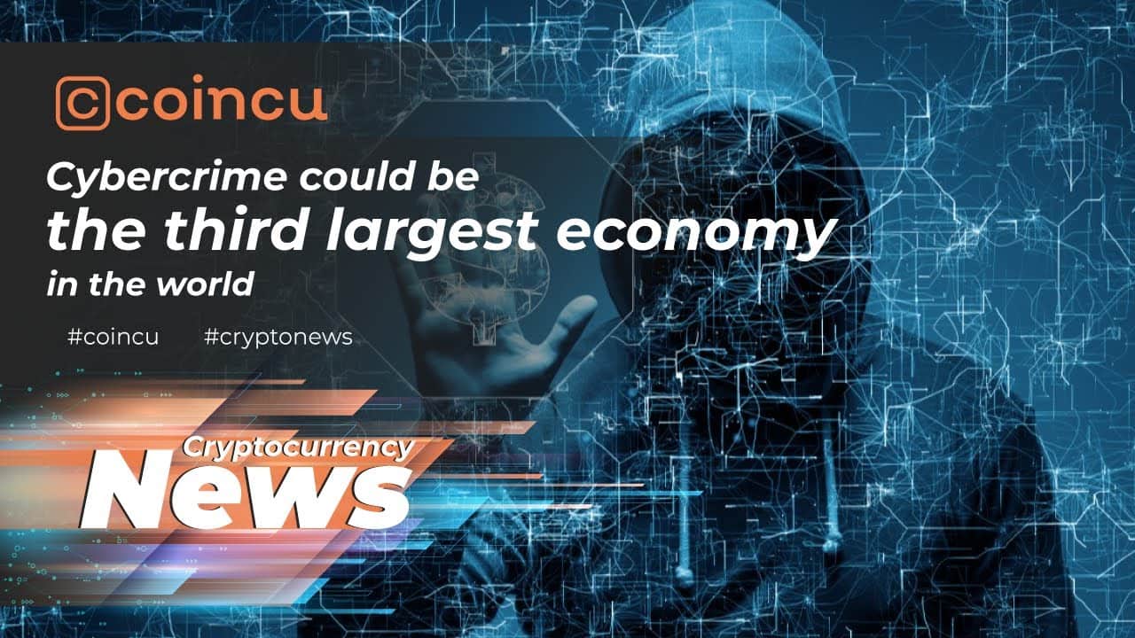 Cybercrime could be the third greatest economic system in the globe | News 31 Jan 2022 | Crypto News