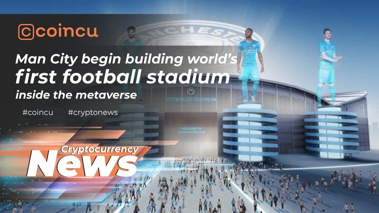 Man City get started making world’s initially football stadium within metaverse | 22 Feb 2022 | Crypto News