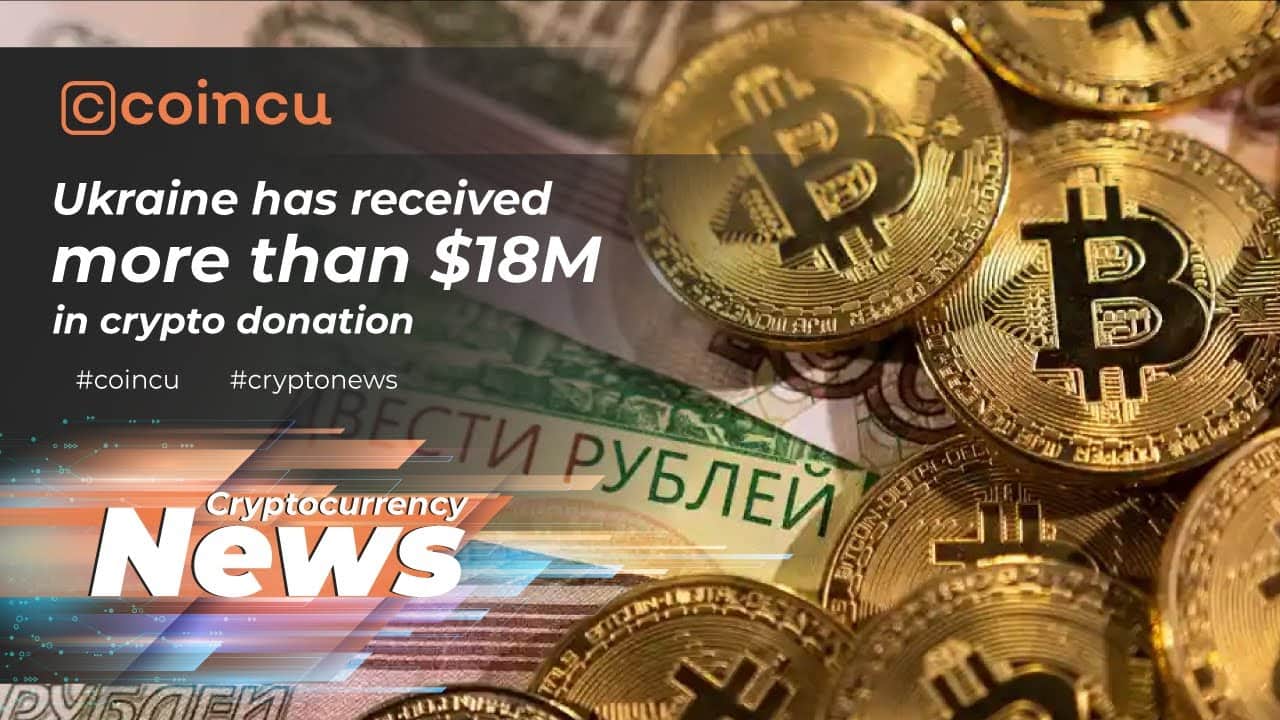 Ukraine Has Received More Than $18M In Crypto Donation | Latest News 05 Mar 2022 | Crypto News