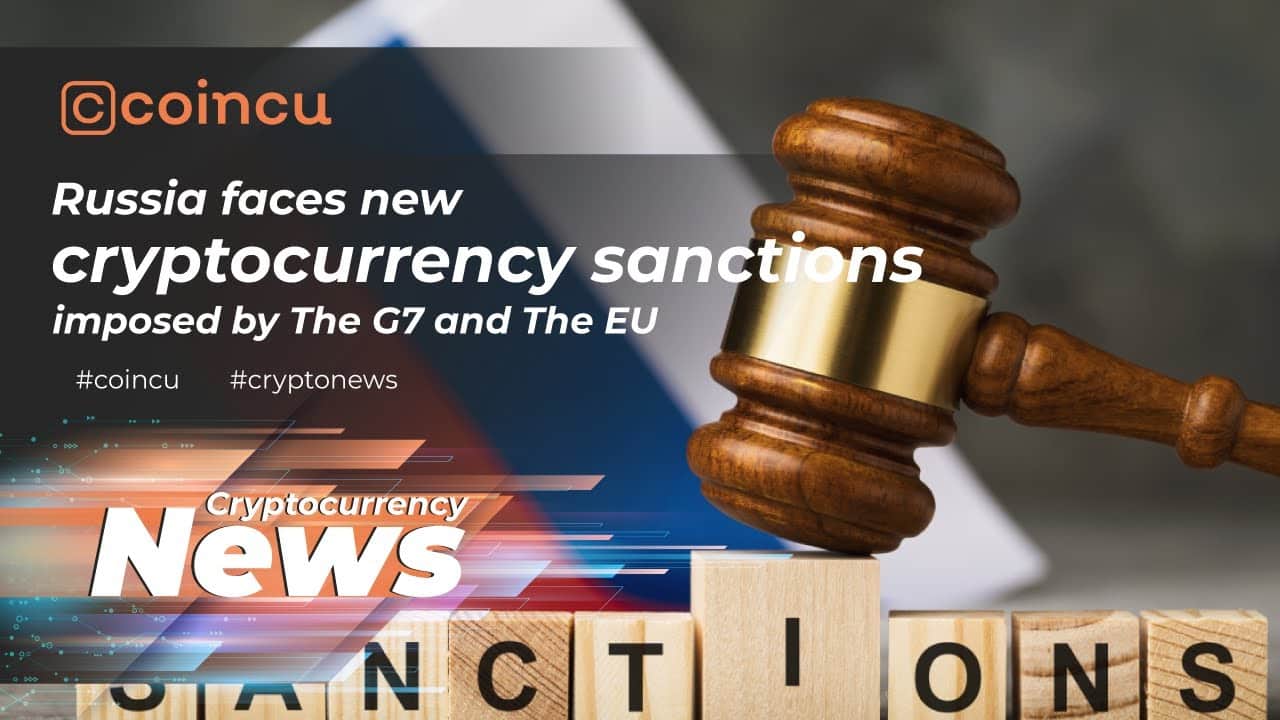 Russia faces new cryptocurrency sanctions imposed by The G7 and The EU | twelve Mar 2022 | Crypto News