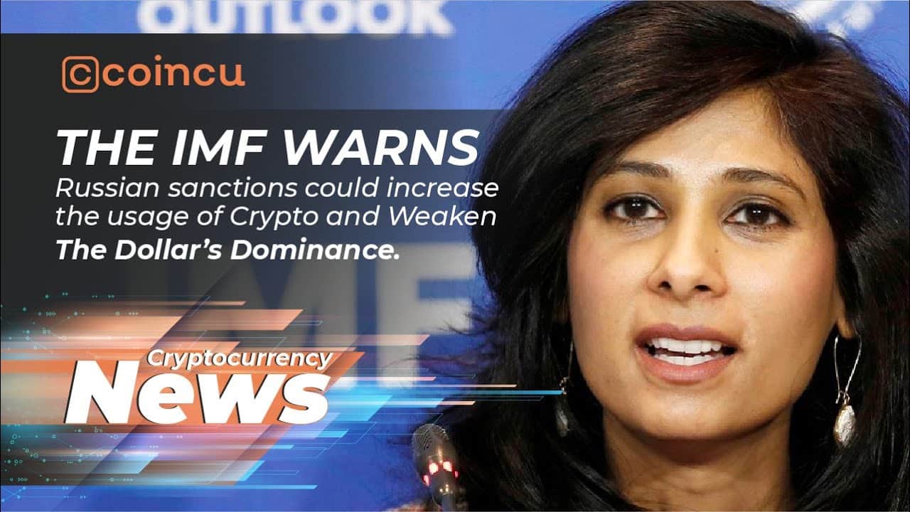 The IMF Warns Russian Sanctions Could Weaken The Dollar’s Dominance | News 01 Apr 2022 | Crypto News