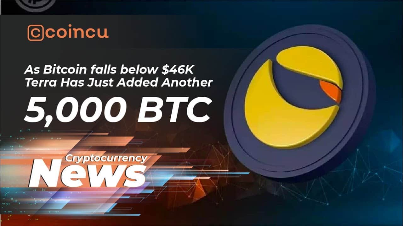 As Bitcoin falls beneath $46K Terra Has Just Added Another five,000 BTC | April seven News | Crypto News