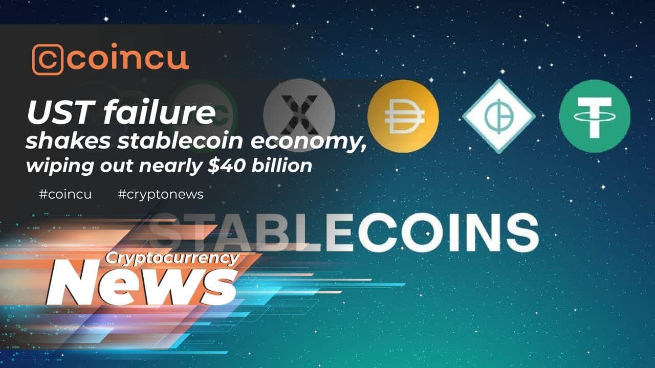 UST failure shakes stablecoin economic system, wiping out almost $forty billion | News 15 May 2022 | Crypto New