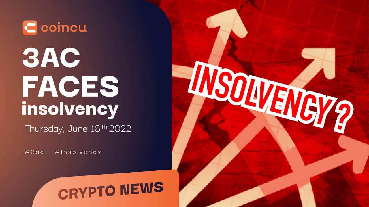 3AC Faces Insolvency After Liquidation Of Milions Of USD | Latest News sixteen June 2022 | Crypto News