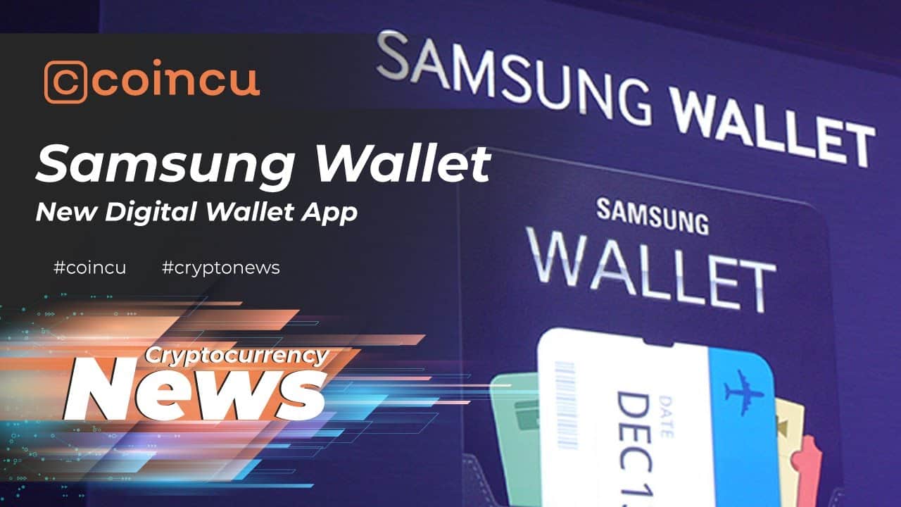 Samsung Wallet – New Digital Wallet App Launched By Samsung | Latest News 18 June 2022 | Crypto News