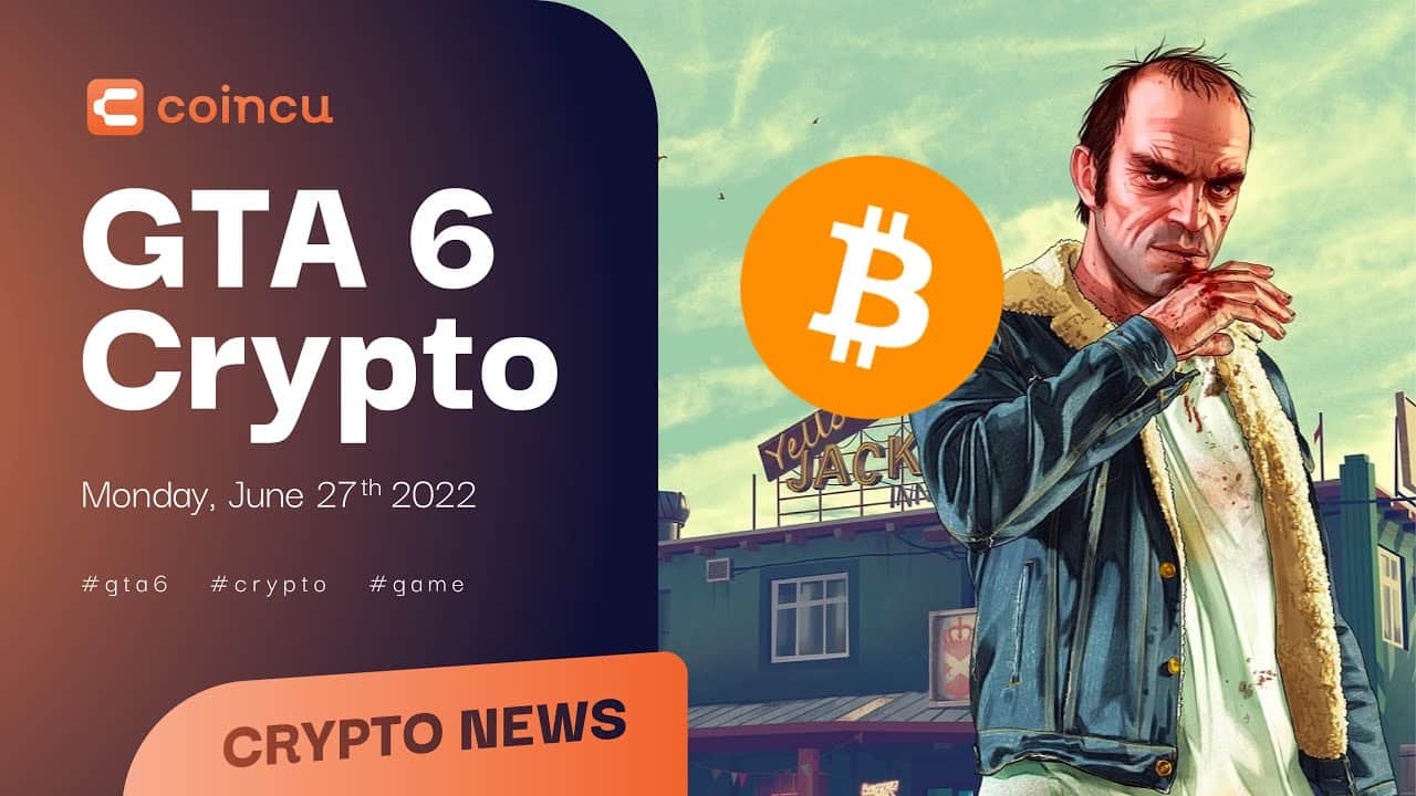 Grand theft automobile six introduce crypto | Latest News 27 June 2022 | Crypto News