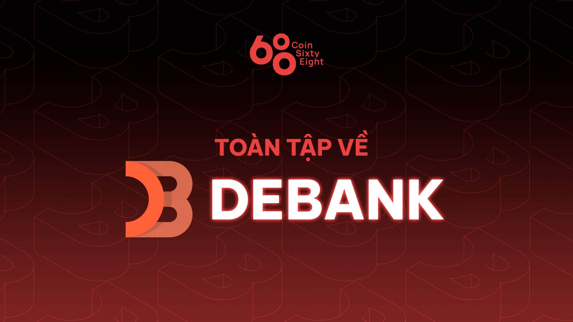 What is DeBank? Complete set of DeBank