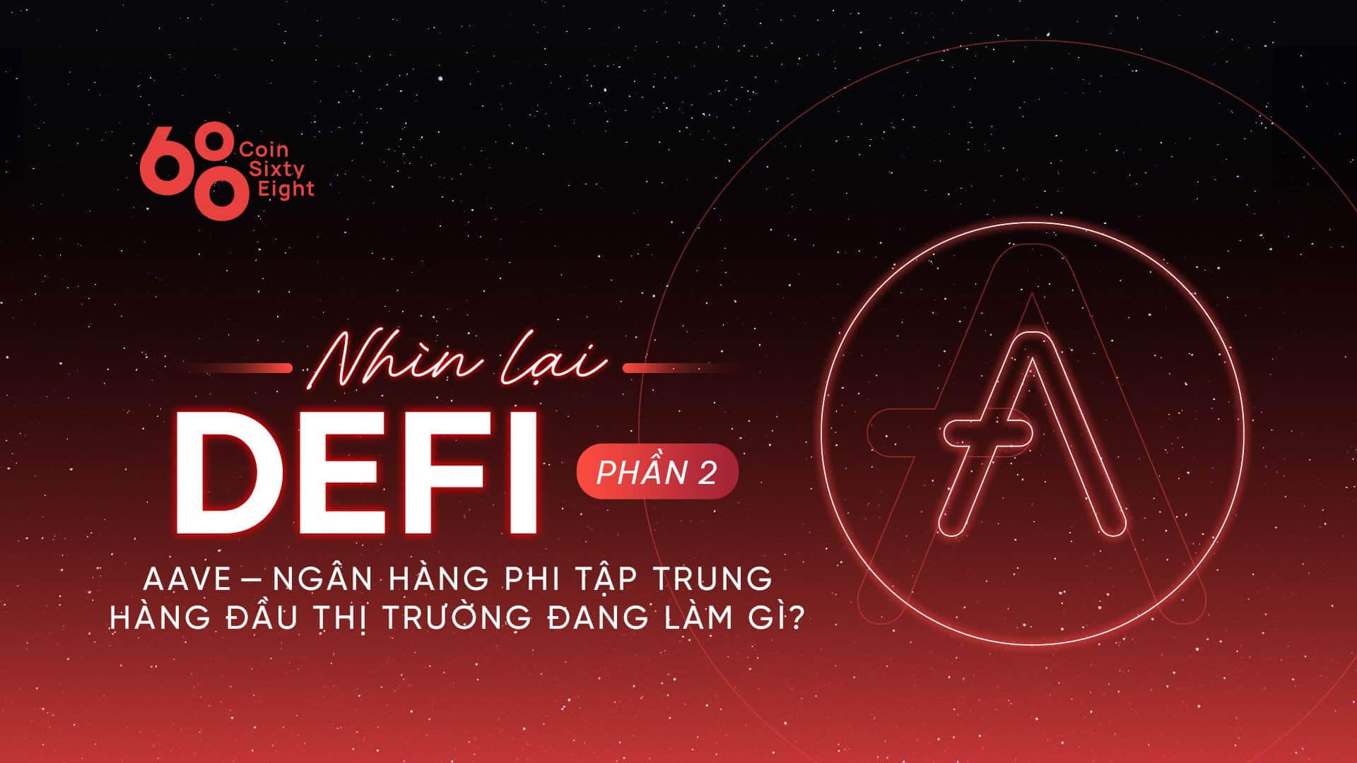 Looking back at DeFi (Part two): What is AAVE, the market place-major decentralized financial institution, accomplishing?