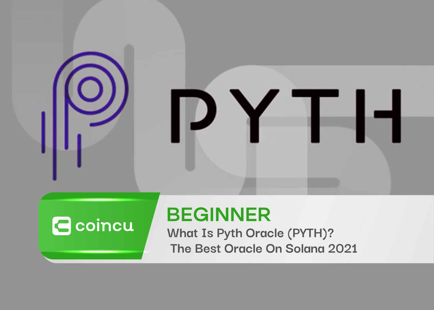 What is Pyth Oracle (PYTH)? Best Oracle on Solana 2021