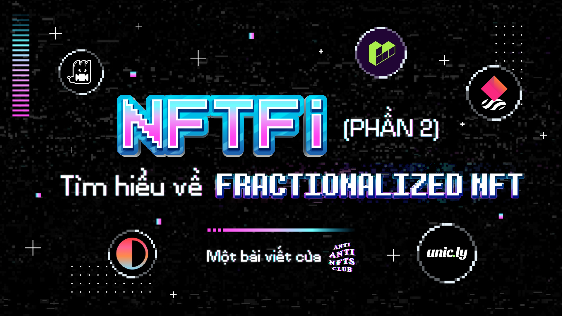 NFTFi (Part two): Fractional NFT – Fragmented NFT