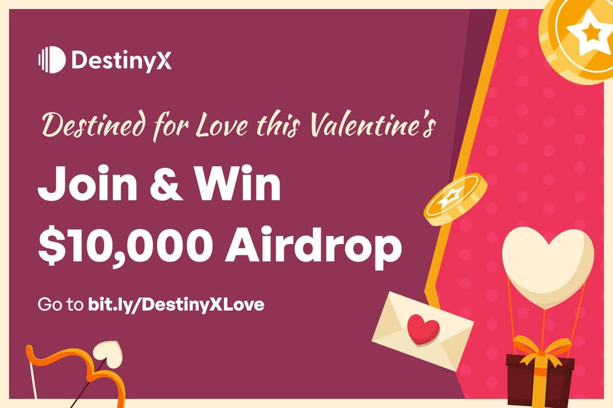DestinyX Airdrop for $ten,000 on Valentine’s Day