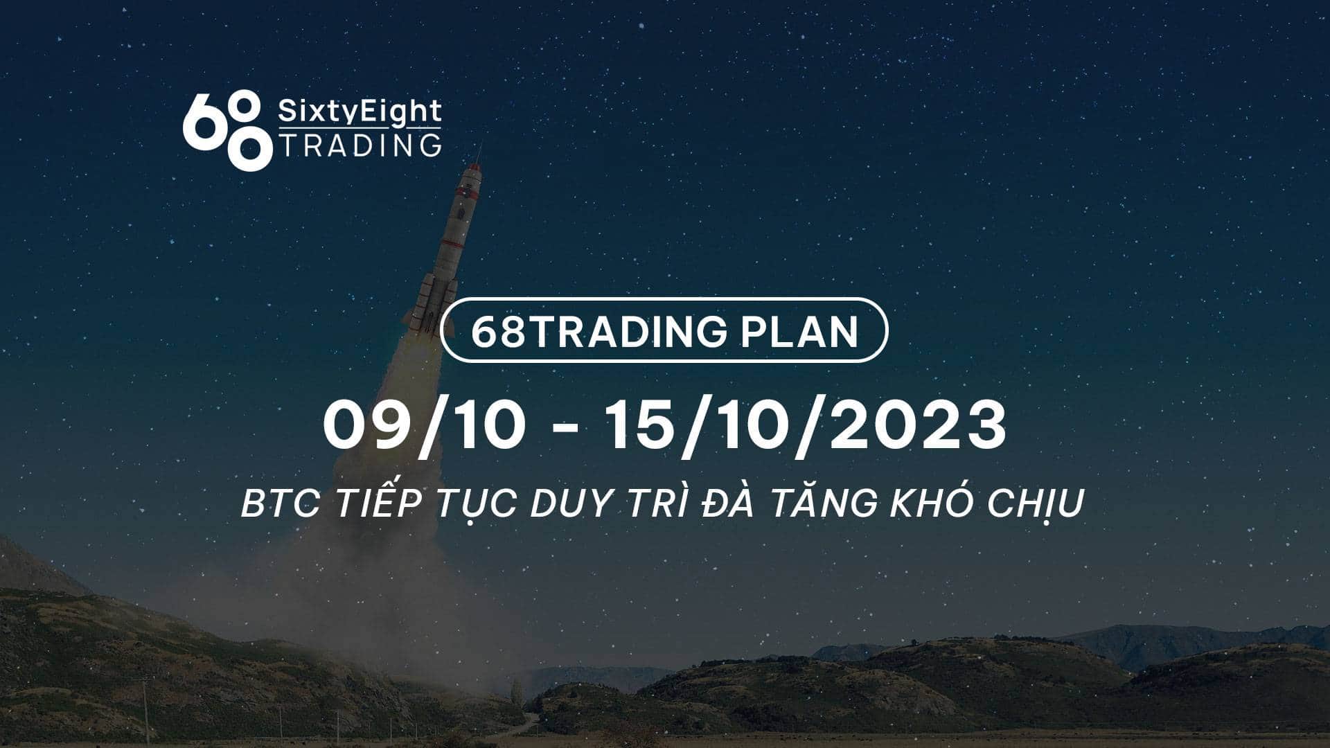 68 Trading Plan (9 October – 15 October 2023)