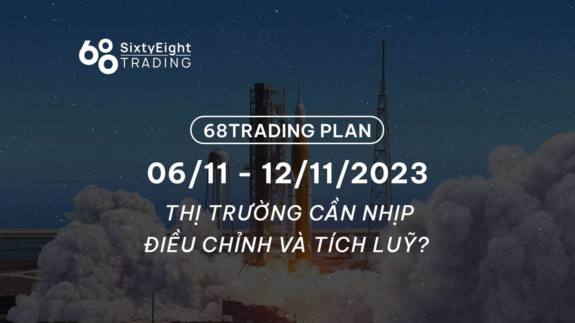 68 Trading Plan (six November – twelve November 2023)