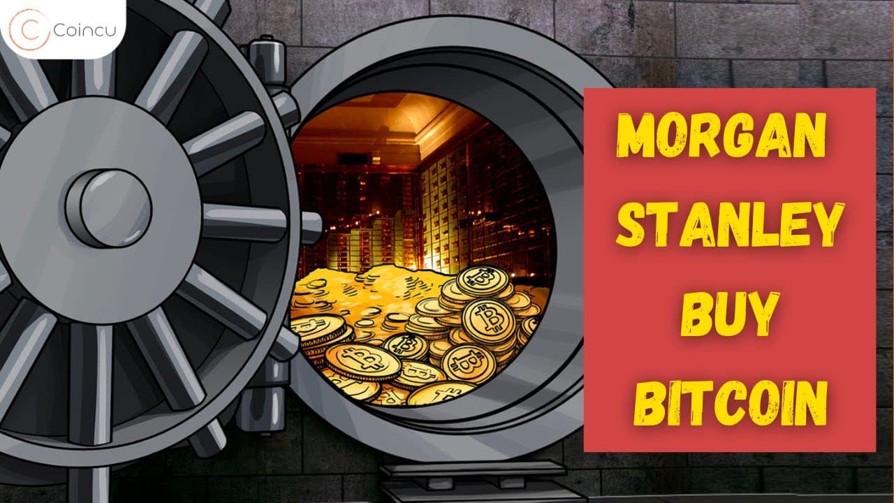 Morgan Stanley buys BTC | Morgan Stanley invests in Grayscale Bitcoin Trust