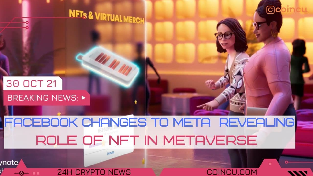 Facebook alterations to Meta revealing position of NFT in Metaverse | News on thirty Oct 2021 | Crypto News