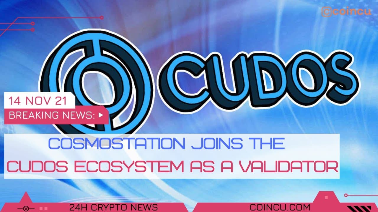Cosmostation joins the Cudos ecosystem as a validator | News on 14 Nov 2021 | Crypto News