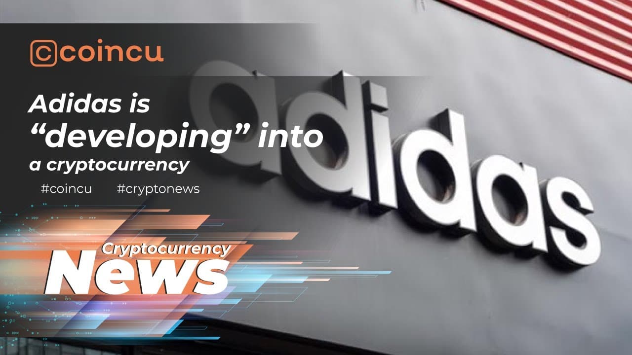 Adidas is creating into a cryptocurrency | Latest News 01 Dec 2021 | Crypto News