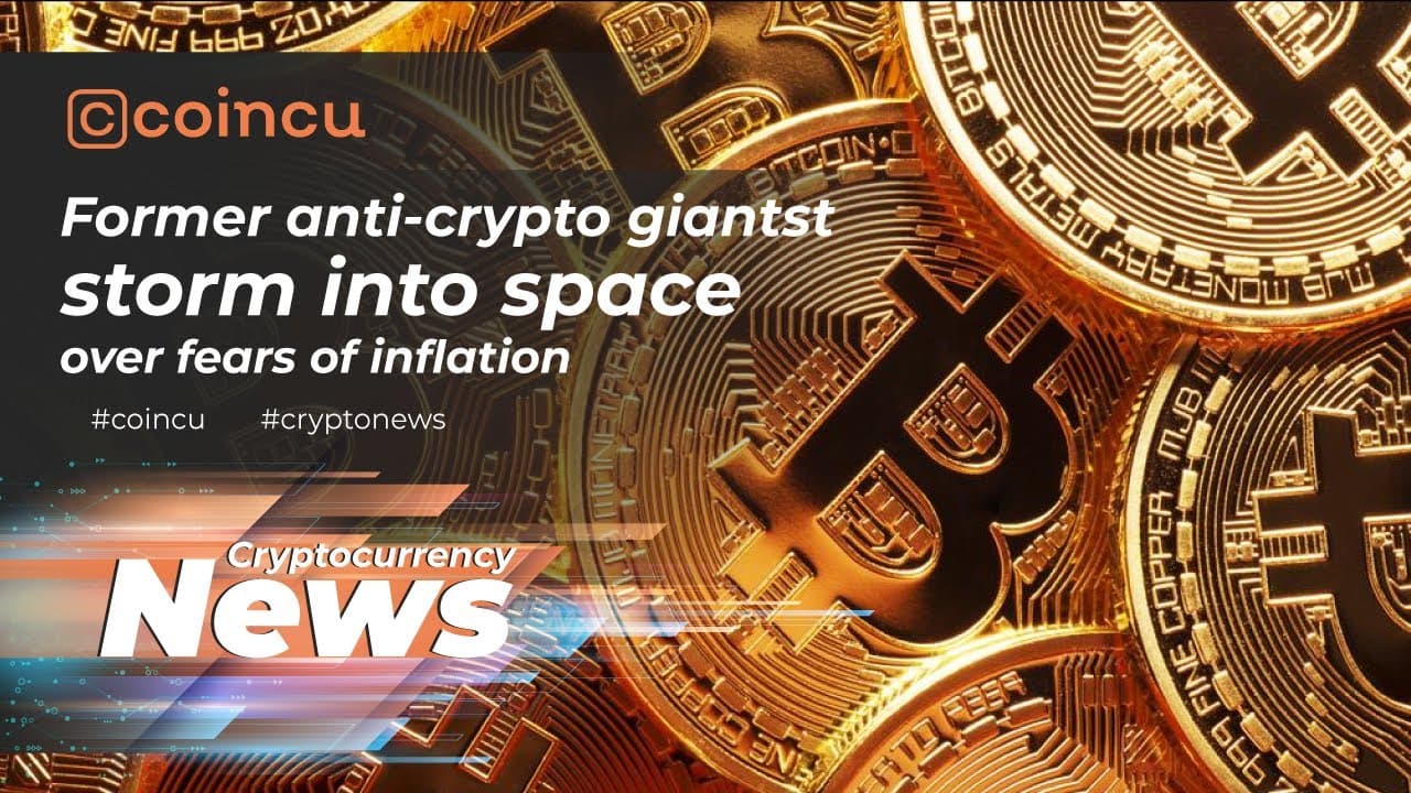 Former anti-crypto giants storm into room in excess of fears of inflation | News 04 Jan 2022 | Crypto News