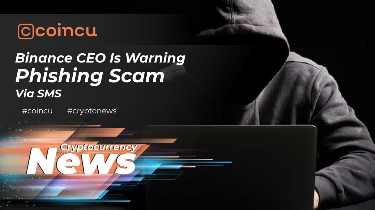 Binance CEO is warning latest phishing scam by way of SMS | News 05 Feb 2022 | Crypto News