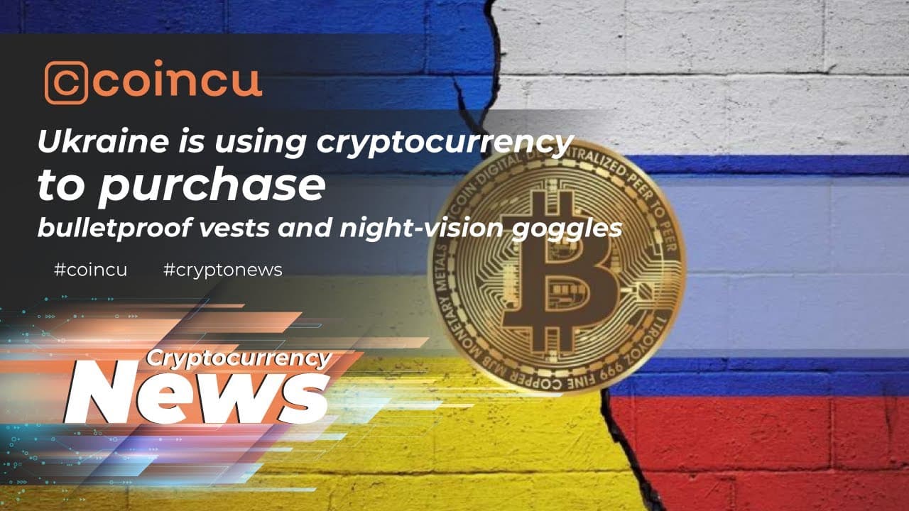 Ukraine employs crypto to obtain bulletproof vests and evening vision goggles | 08 Mar 2022 Crypto News