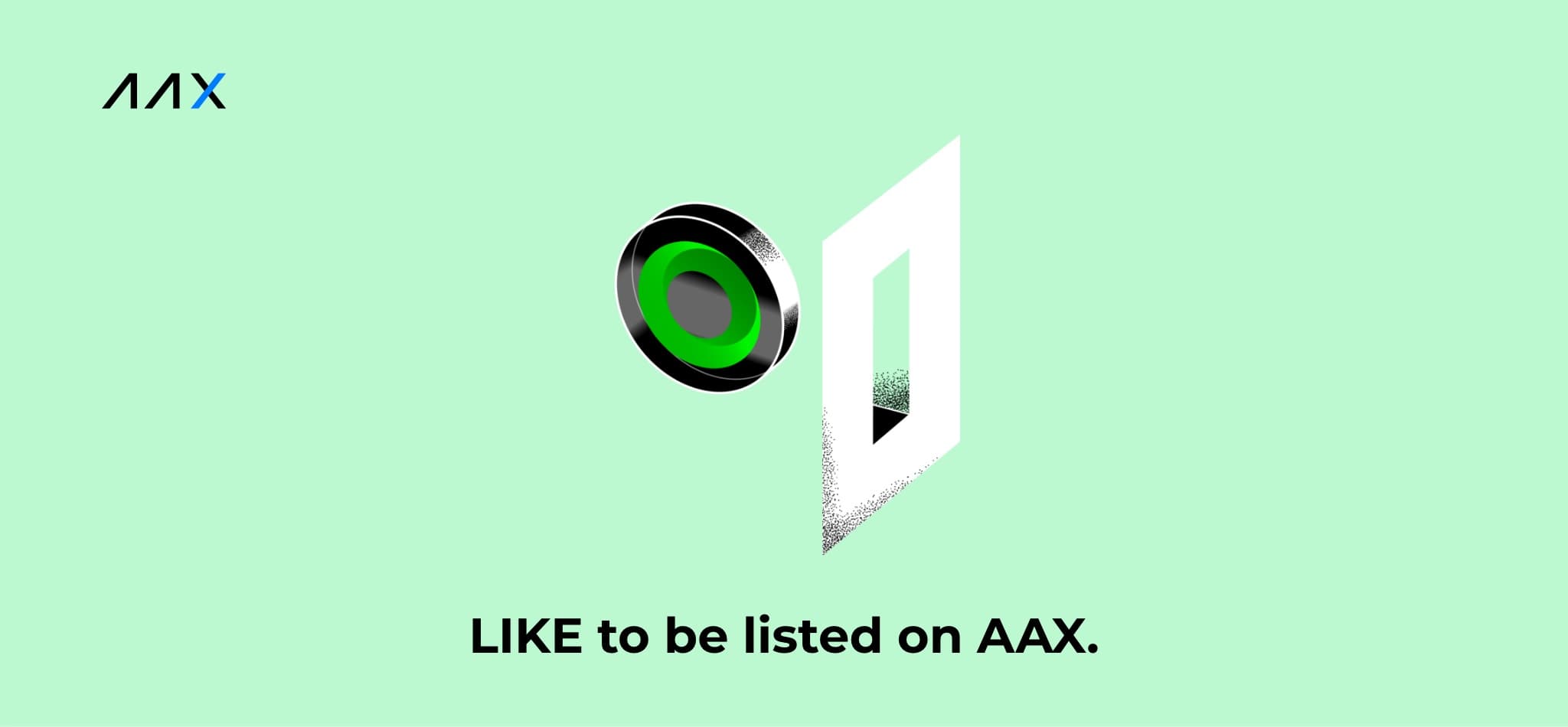Only1 (LIKE) is going to be listed on the AAX exchange

