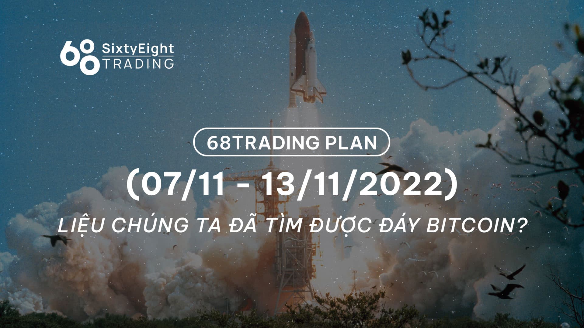 68 Trading Plan (November seven – November 14, 2022) – Did we obtain a Bitcoin fund?