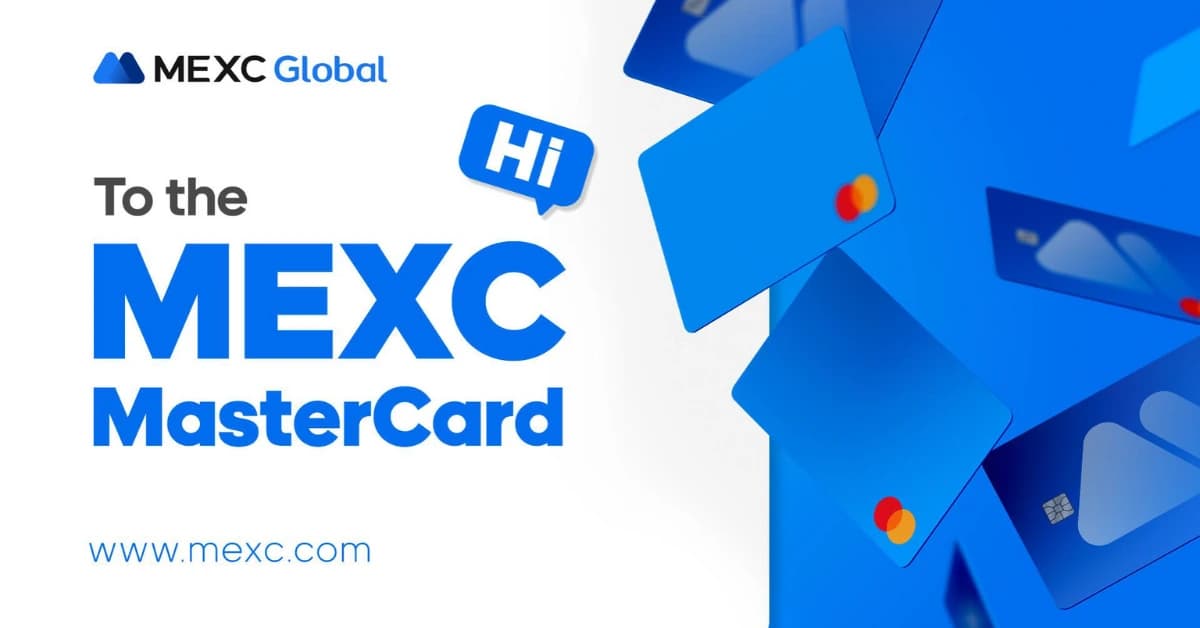 MEXC Global officially launches MEXC Mastercard to help worldwide payment