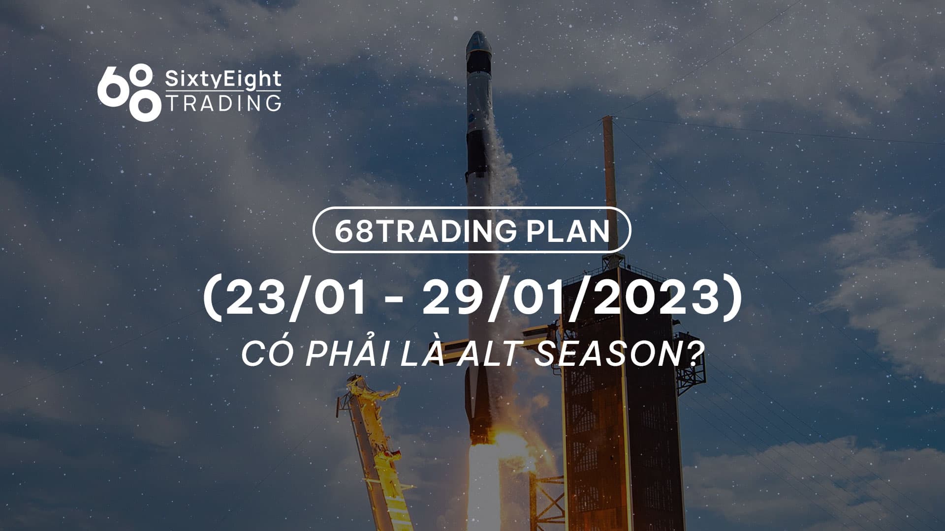 68 Trading Plan (January 23 – January 29, 2023) – Is it “Alt Season”?