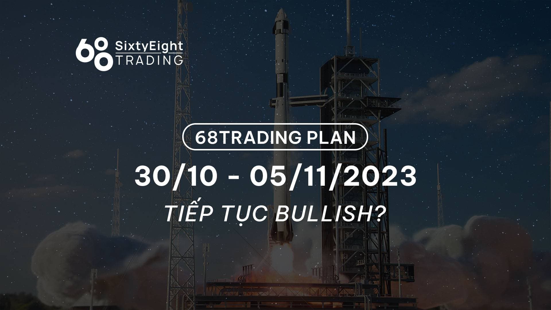 68 Trading Plan (thirty October – five November 2023)