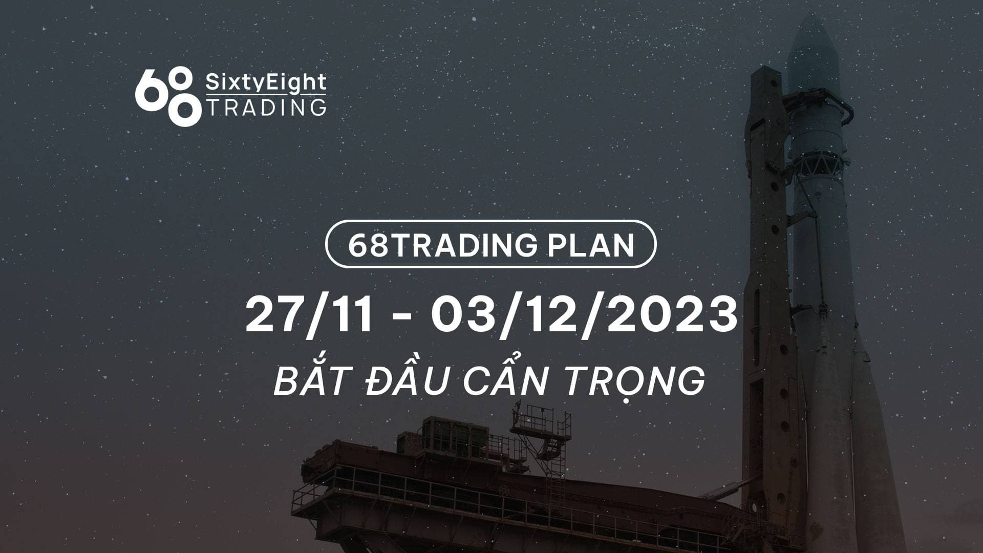 68 Trading Plan (27 November - 3 December 2023)

