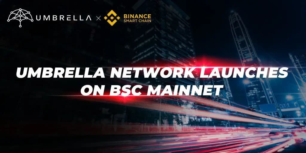 Umbrella Network is launched on BSC Mainnet