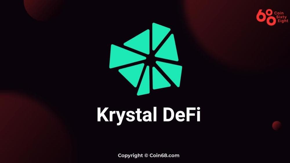 Find out what is Krystal DeFi? Instructions for downloading and making use of the capabilities of the Krytal DeFi app