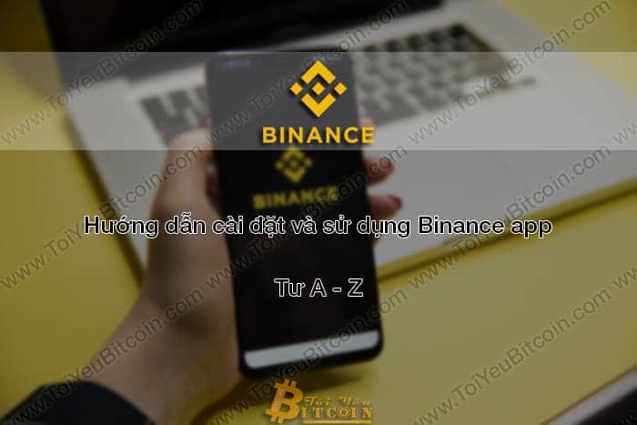 Instructions for installing and using the Binance app on your phone