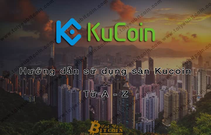 Kucoin Exchange: Instructions for Registration, Verification & Buy/Sell transactions from A – Z
