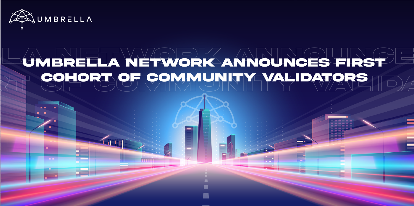 Umbrella Network announces the initial group of validators