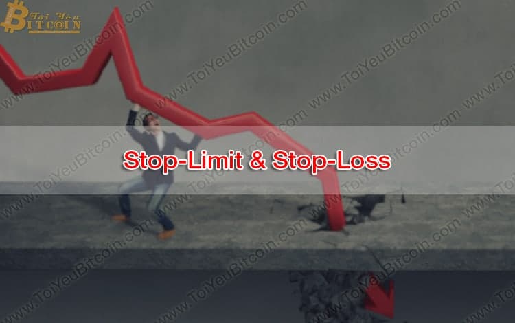 What is Stop Loss? Instructions on how to place Stop-Limit orders on Binance, Bittrex..