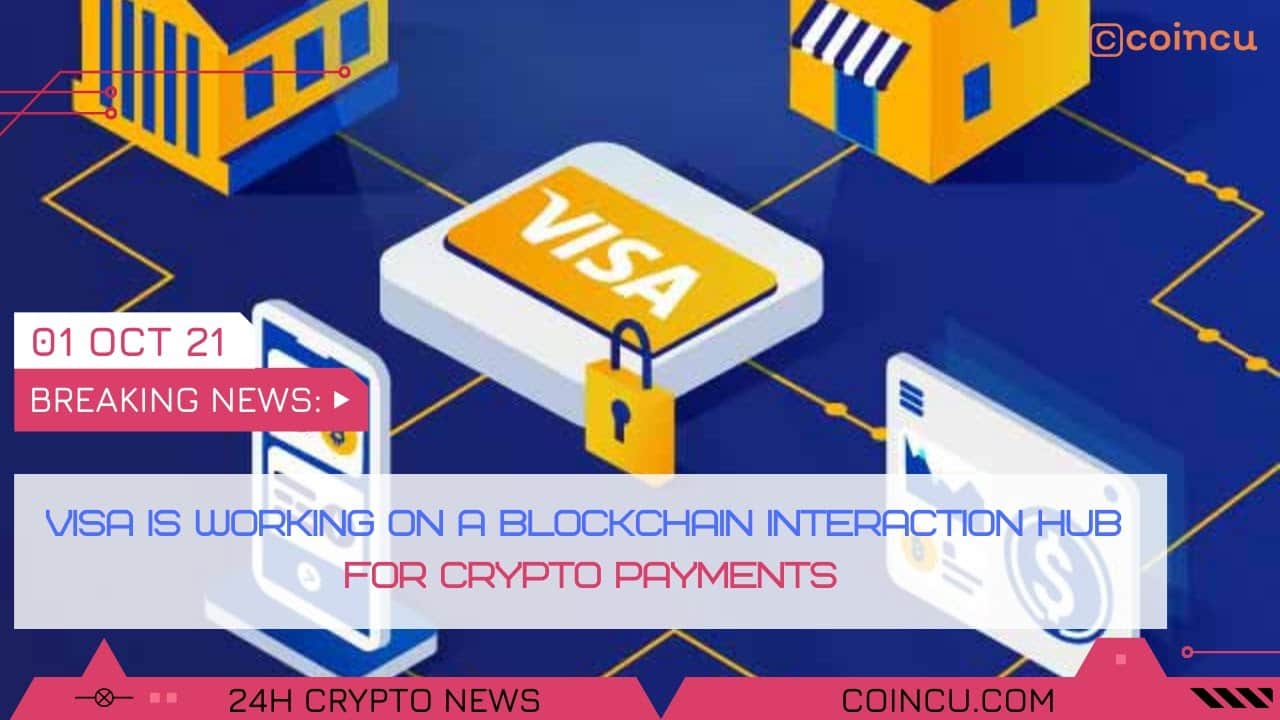 Visa is functioning on a blockchain interaction | Latest News on 01 Oct 2021 | Crypto News