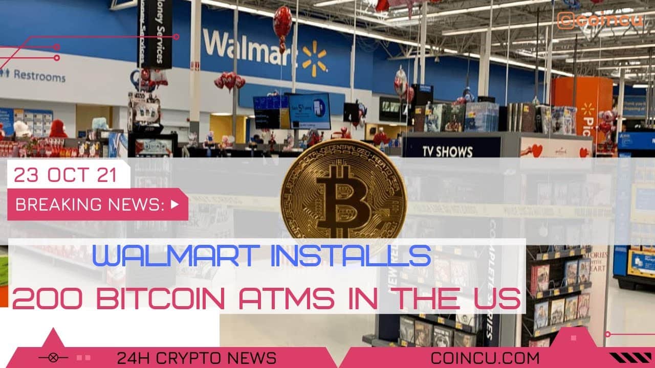 Walmart installs 200 bitcoin ATMs in the us | Latest News on 23 Oct 2021 | Crypto News