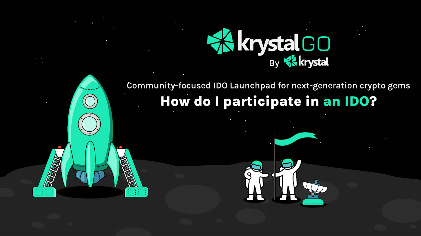 Instructions to join IDO on KrystalGO – Launchpad for Next Generation Crypto Gems