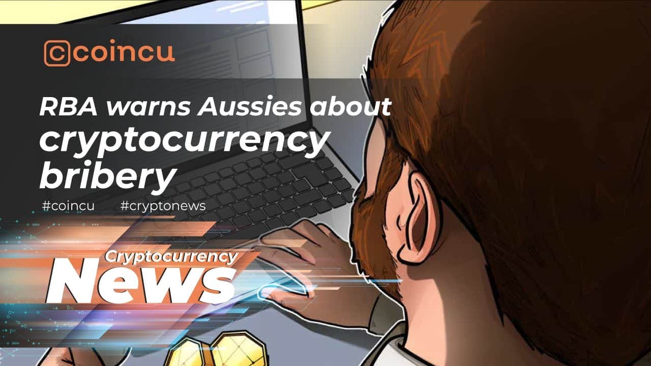 RBA warns Aussies about cryptocurrency bribery | Latest News on twenty Nov 2021 | Crypto News
