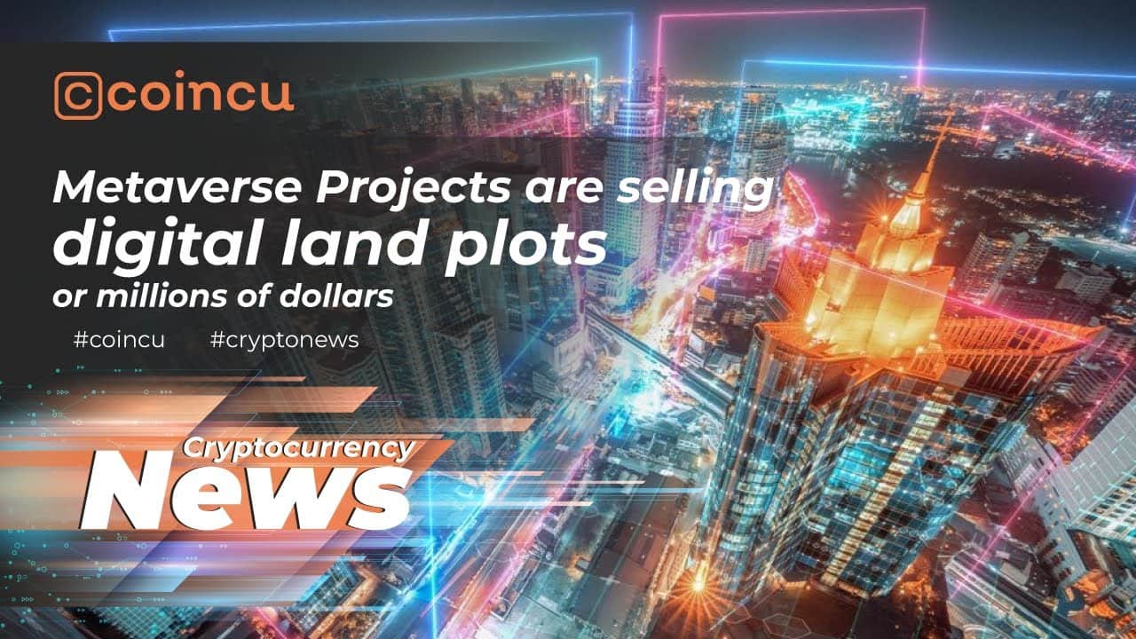 Metaverse Projects are marketing digital land plots for million bucks | 28 Nov 2021 | Crypto News